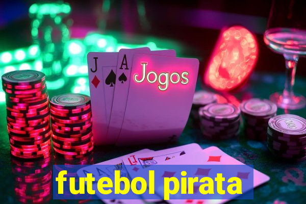 futebol pirata